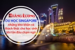 Du học Singapore, những khó khăn và thách thức cho học sinh khi lần đầu chạm ngõ. Du học Singapore, những khó khăn và thách thức cho học sinh khi lần đầu chạm ngõ.