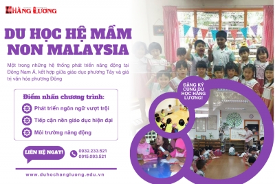 “GIÁO DỤC MẦM NON MALAYSIA – ƯƠM MẦM TÀI NĂNG TRONG MÔI TRƯỜNG ĐA VĂN HÓA”