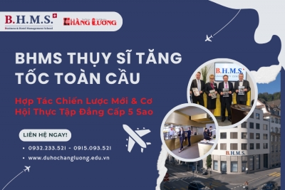 BHMS THỤY SĨ TĂNG TỐC TOÀN CẦU: HỢP TÁC CHIẾN LƯỢC MỚI & CƠ HỘI THỰC TẬP ĐẲNG CẤP 5 SAO