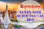 Tuyển sinh du học Thái Lan 2019