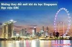 Những thay đổi mới khi du học Singapore tại Học viện ERC