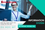 DU HỌC MỸ NGÀNH HỆ THỐNG THÔNG TIN (INFORMATION SYSTEM) – LĨNH VỰC CẠNH TRANH CAO TRONG THỜI ĐẠI MỚI