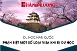 DU HỌC HÀN QUỐC – PHÂN BIỆT MỘT SỐ LOẠI VISA KHI ĐI DU HỌC