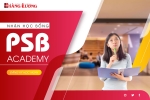 NHẬN NGAY HỌC BỔNG 2023 KHI ĐĂNG KÍ HỌC TẠI TRƯỜNG PSB ACADEMY