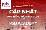 CẬP NHẬT HỌC BỔNG NĂM HỌC 2024 TRƯỜNG PSB ACADEMY – SINGAPORE