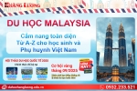 DU HỌC MALAYSIA: CẨM NANG TOÀN DIỆN TỪ A-Z CHO HỌC SINH VÀ PHỤ HUYNH VIỆT NAM