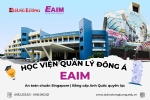 EAIM SINGAPORE – AN TOÀN TUYỆT ĐỐI VỚI EDUTRUST 4 NĂM, BẰNG CẤP ANH QUỐC QUYỀN LỰC