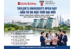 TAYLOR’S UNIVERSITY OPEN DAY: ĐẦU TƯ DU HỌC THỜI ĐẠI MỚI - ĐỪNG CHỌN NGÔI TRƯỜNG DANH TIẾNG NHẤT, HÃY CHỌN LỘ TRÌNH PHÙ HỢP NHẤT
