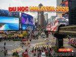 Du Học Malaysia 2026: Điều Kiện, Chi Phí Chi Tiết & Lộ Trình Nhận Bằng Đại Học Anh - Úc